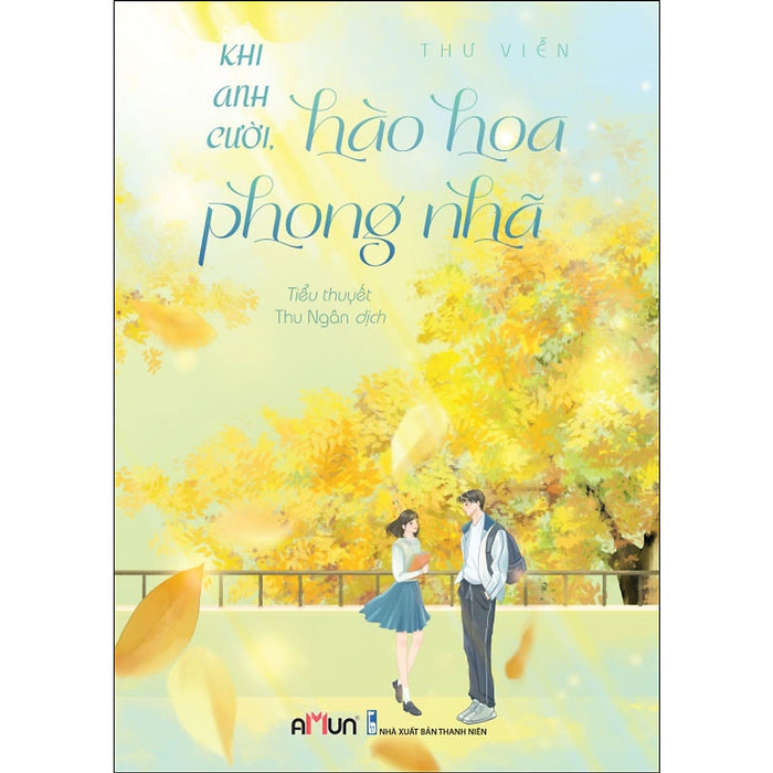 Khi Anh Cười, Hào Hoa Phong Nhã Khi Anh Cười, Hào Hoa Phong Nhã