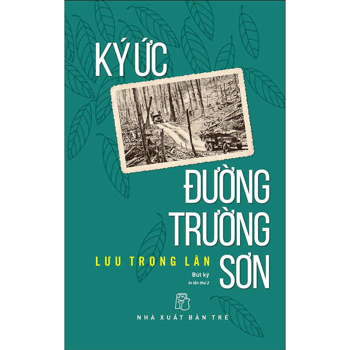 Ký Ức Đường Trường Sơn Ký Ức Đường Trường Sơn