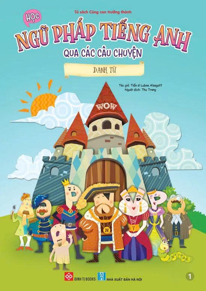 Sách - Học Ngữ Pháp Tiếng Anh Qua Các Câu Chuyện - Đinh Tị Books