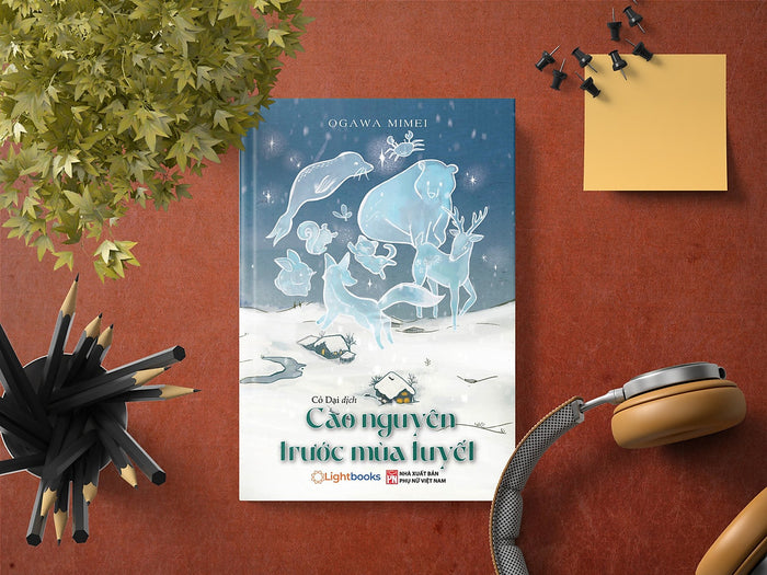 Sách - Cao Nguyên Trước Mùa Tuyết - Ogawa Mimei Sách - Cao Nguyên Trước Mùa Tuyết - Ogawa Mimei