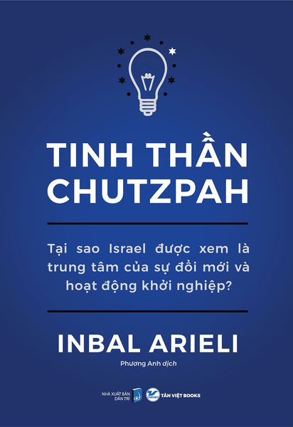 Tinh Thần Chutzpah - Tại Sao Israel Được Xem Là Trung Tâm Của Sự Đổi Mới Và Hoạt Động Khởi Nghiệp? - Tv