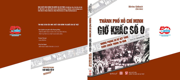 Thành Phố Hồ Chí Minh Giờ Khắc Số 0 - Những Phóng Sự Về Kết Thúc Cuộc Chiến Tranh 30 Năm – Börries Gallasch – Dương Đình Bá Dịch - Omega Plus