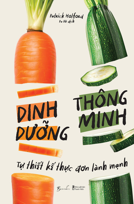 Dinh Dưỡng Thông Minh - Tự Thiết Kế Thực Đơn Lành Mạnh Dinh Dưỡng Thông Minh - Tự Thiết Kế Thực Đơn Lành Mạnh