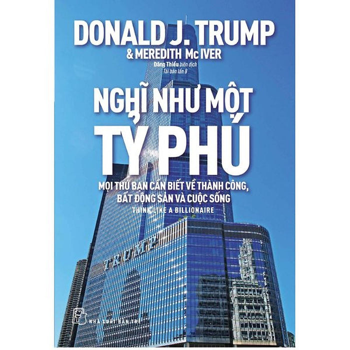 D.Trump. Nghĩ Như Một Tỷ Phú - Bản Quyền D.Trump. Nghĩ Như Một Tỷ Phú - Bản Quyền
