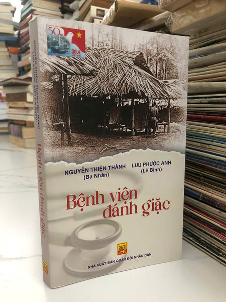 Bệnh Viện Đánh Giặc - Nguyễn Thiện Thành (Ba Nhân) & Lưu Phước Anh (Lê Bình)