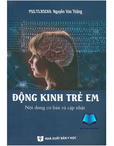Sách - Động Kinh Trẻ Em - Nội Dung Cơ Bản Và Cập Nhật (Y)