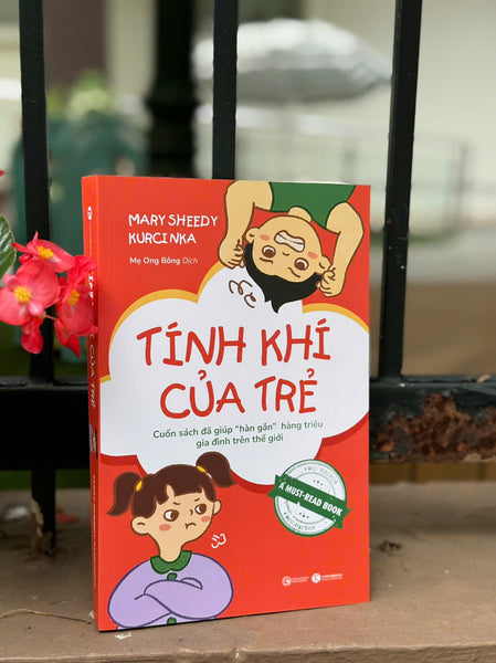 Tính Khí Của Trẻ – Mary Sheedy Kurcinka – Mẹ Ong Bông Dịch – Thái Hà – Nxb Lao Động