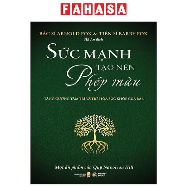 Sức Mạnh Tạo Nên Phép Màu - Tăng Cường Tâm Trí Và Trẻ Hóa Sức Khỏe Của Bạn