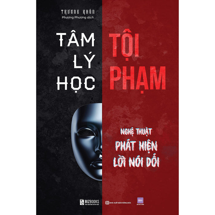 Tâm Lý Học Tội Phạm - Nghệ Thuật Phát Hiện Lời Nói Dối Tâm Lý Học Tội Phạm - Nghệ Thuật Phát Hiện Lời Nói Dối