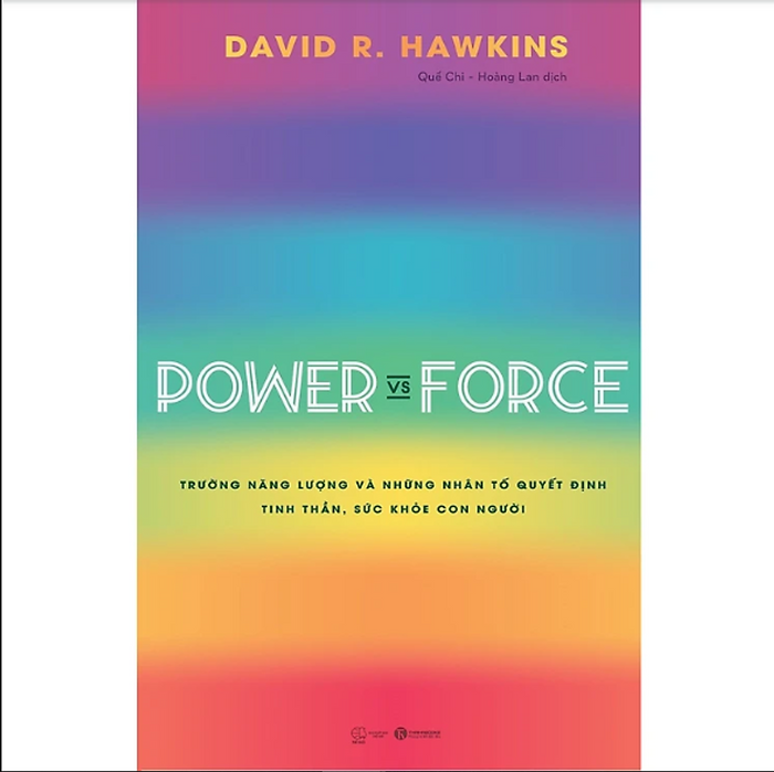 Power Vs Force - Trường Năng Lượng Và Những Nhân Tố Quyết Định Tinh Thần Và Sức Khỏe Con Người Power Vs Force - Trường Năng Lượng Và Những Nhân Tố Quyết Định Tinh Thần Và Sức Khỏe Con Người