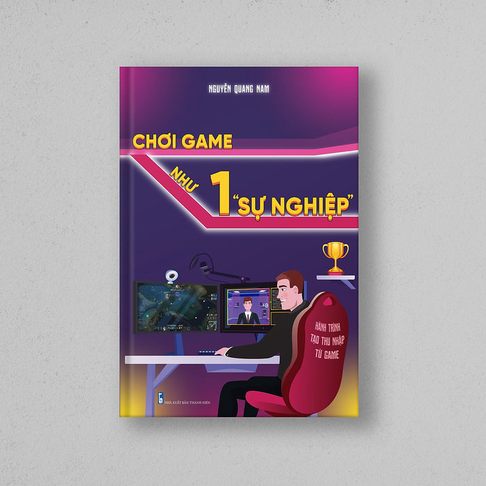 Sách: Chơi Game Như Một  Sách: Chơi Game Như Một