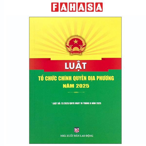 Sách - Luật Tổ Chức Chính Quyền Địa Phương Năm 2025