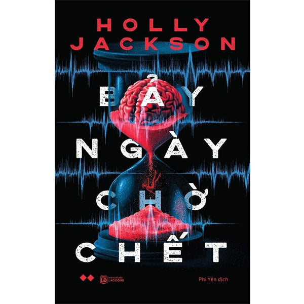 Bảy Ngày Chờ Chết (Tác Giả: Holly Jackson)