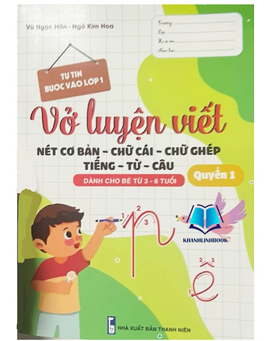 Sách - Vở Luyện Viết Nét Cơ Bản -Chữ Cái -Chữ Ghép -Tiếng -Từ -Câu(Dành Cho Trẻ Từ 3-6 Tuổi) - Quyển 1 Sách - Vở Luyện Viết Nét Cơ Bản -Chữ Cái -Chữ Ghép -Tiếng -Từ -Câu(Dành Cho Trẻ Từ 3-6 Tuổi) - Quyển 1