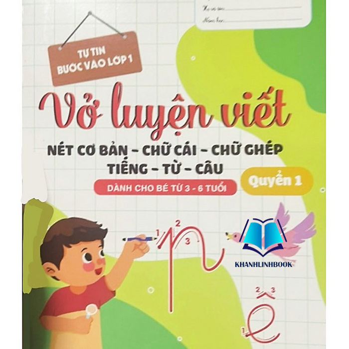 Sách - Vở Luyện Viết Nét Cơ Bản -Chữ Cái -Chữ Ghép -Tiếng -Từ -Câu(Dành Cho Trẻ Từ 3-6 Tuổi) - Quyển 1 Sách - Vở Luyện Viết Nét Cơ Bản -Chữ Cái -Chữ Ghép -Tiếng -Từ -Câu(Dành Cho Trẻ Từ 3-6 Tuổi) - Quyển 1