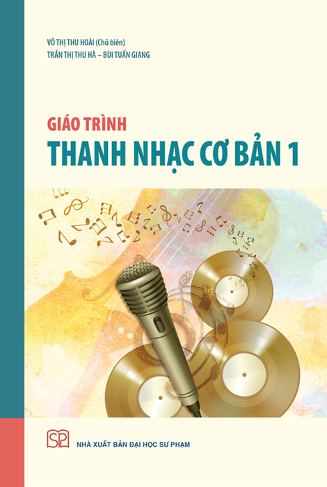 Giáo Trình Thanh Nhạc Cơ Bản 1 Giáo Trình Thanh Nhạc Cơ Bản 1
