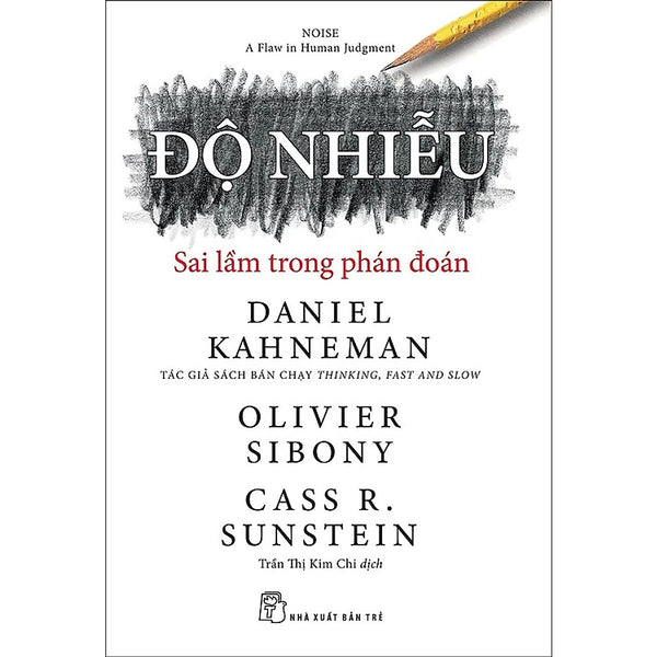 Độ Nhiễu: Sai Lầm Trong Phán Đoán