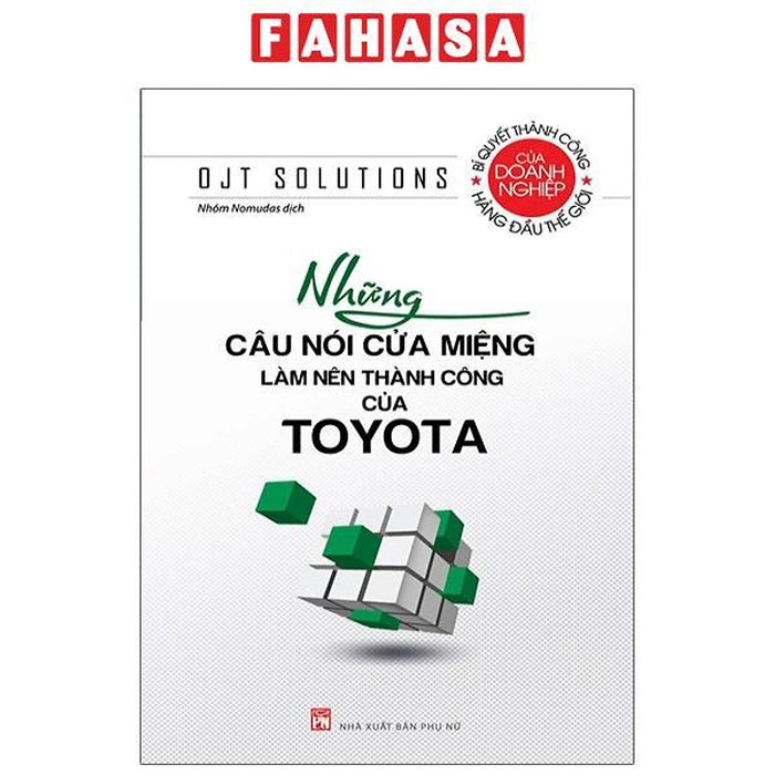 Những Câu Nói Cửa Miệng Làm Nên Thành Công Của Toyota (Tái Bản 2023) Những Câu Nói Cửa Miệng Làm Nên Thành Công Của Toyota (Tái Bản 2023)