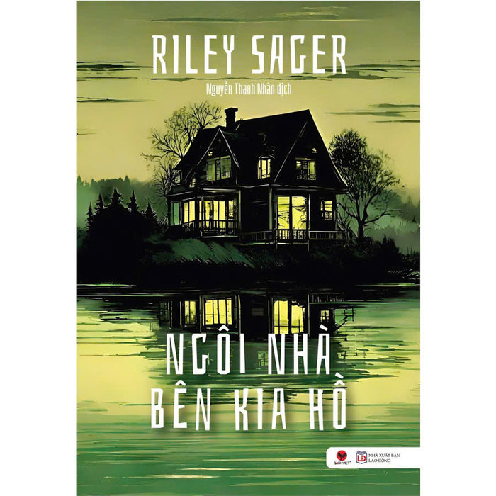 Sách - Ngôi Nhà Bên Kia Hồ - Riley Sager Sách - Ngôi Nhà Bên Kia Hồ - Riley Sager