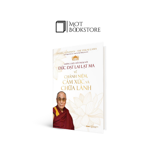 Những Cuộc Đối Thoại Với Đức Đạt Lai Lạt Ma Về Chánh Niệm, Cảm Xúc Và Chữa Lành