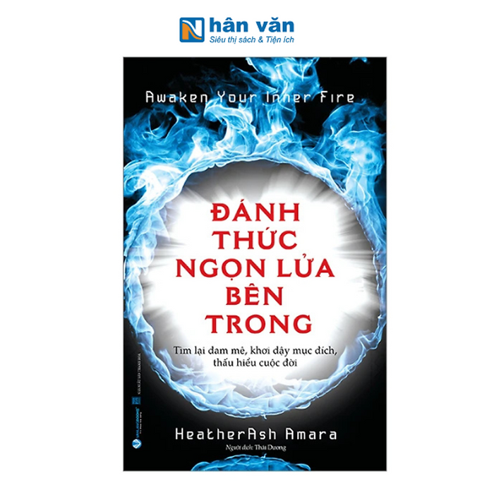Awaken Your Inner Fire - Đánh Thức Ngọn Lửa Bên Trong Awaken Your Inner Fire - Đánh Thức Ngọn Lửa Bên Trong