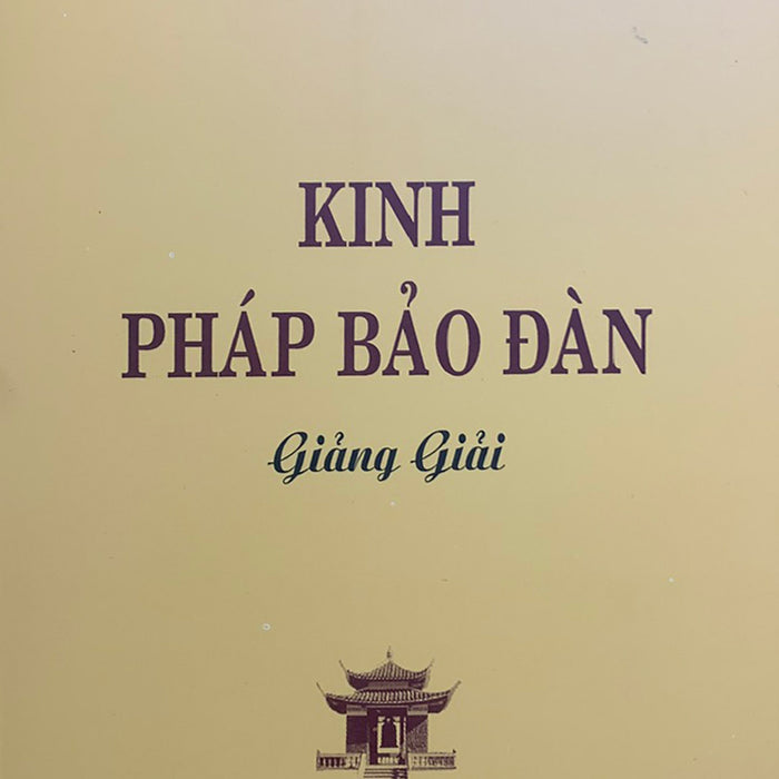 Kinh Pháp Bảo Đàn Giảng Giải ( Thích Thanh Từ ) Kinh Pháp Bảo Đàn Giảng Giải ( Thích Thanh Từ )
