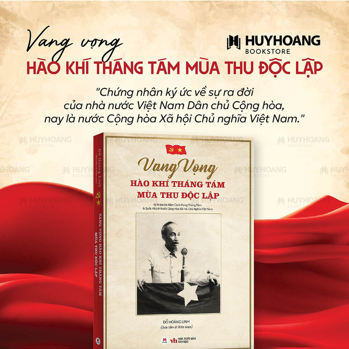 Sách Vang Vọng Hào Khí Tháng Tám - Mùa Thu Độc Lập, Sách Bác Hồ, Sách Về Bác Sách Vang Vọng Hào Khí Tháng Tám - Mùa Thu Độc Lập, Sách Bác Hồ, Sách Về Bác