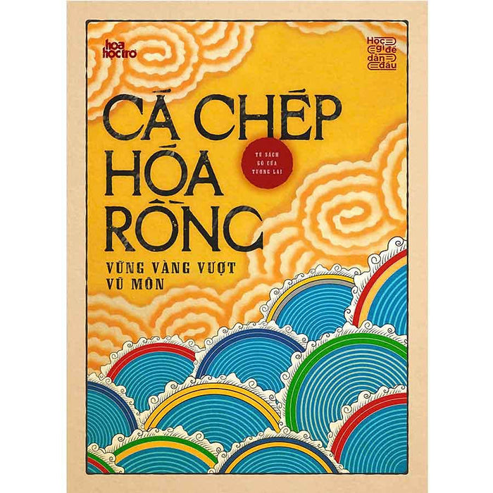 Gõ Cửa Tương Lai - Cá Chép Hóa Rồng - Vững Vàng Vượt Vũ Môn Gõ Cửa Tương Lai - Cá Chép Hóa Rồng - Vững Vàng Vượt Vũ Môn