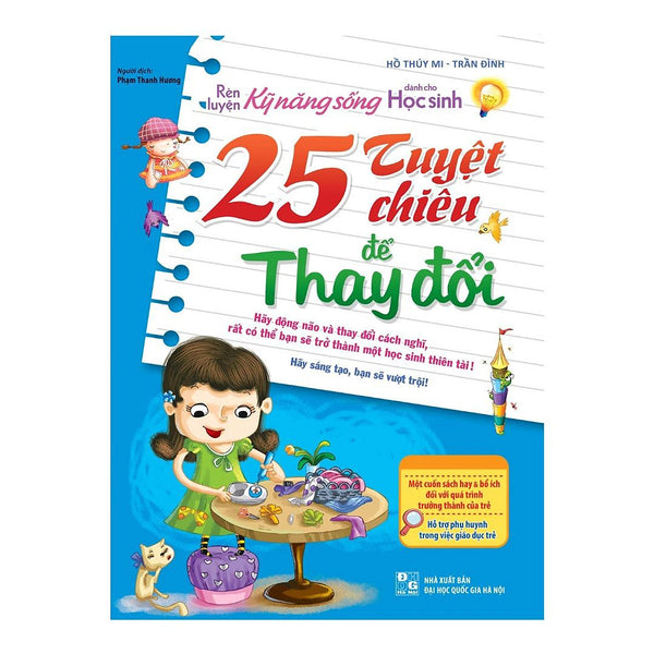 Rèn Luyện Kỹ Năng Sống Dành Cho Học Sinh - 25 Tuyệt Chiêu Để Thay Đổi