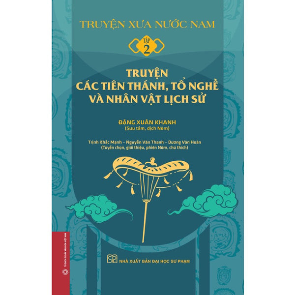 Sách -Truyện Xưa Nước Nam, Tập 2 - Truyện Các Tiên Thánh, Tổ Nghề Và Nhân Vật Lịch Sử (Bìa Mềm)
