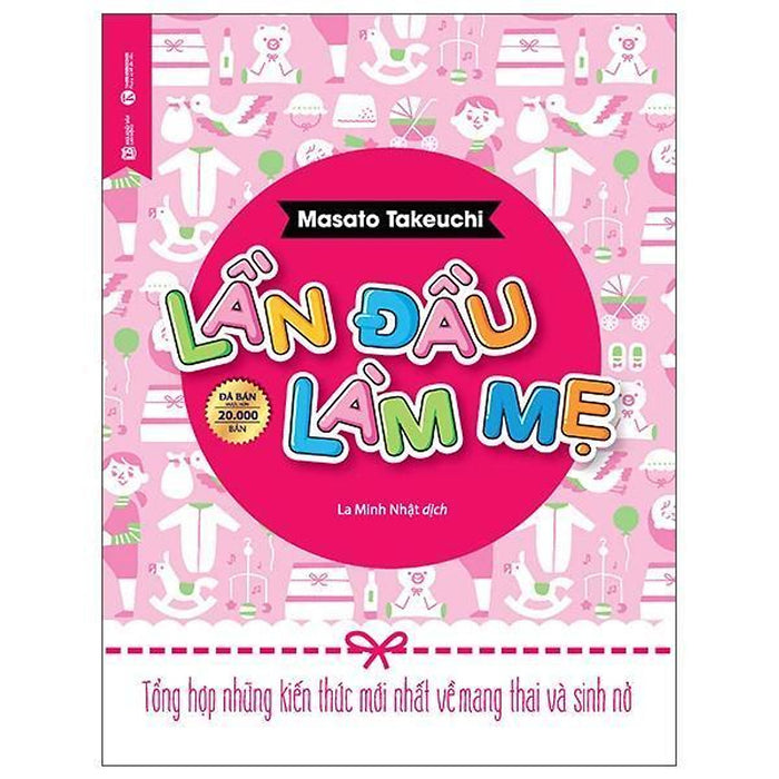 Lần Đầu Làm Mẹ (Tái Bản 2025) - Bản Quyền Lần Đầu Làm Mẹ (Tái Bản 2025) - Bản Quyền