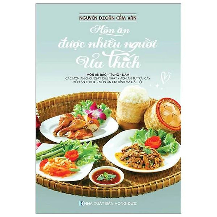 Ấn Phẩm Mừng Sinh Nhật 20 Năm Việt Thư Books - Món Ăn Được Nhiều Người Ưa Thích (Món Ăn Bắc - Trung - Nam) Ấn Phẩm Mừng Sinh Nhật 20 Năm Việt Thư Books - Món Ăn Được Nhiều Người Ưa Thích (Món Ăn Bắc - Trung - Nam)