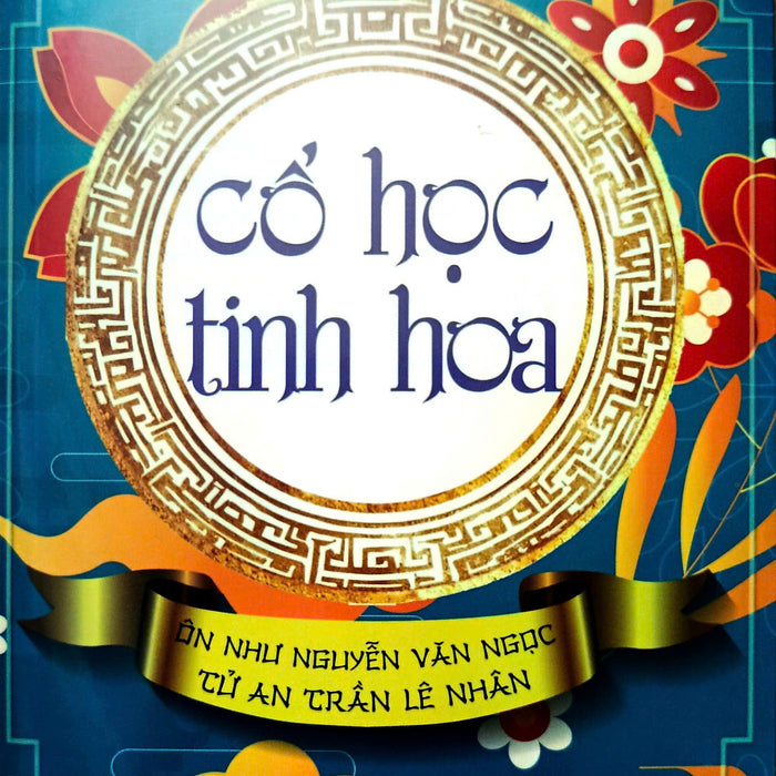 Cổ Học Tinh Hoa Cổ Học Tinh Hoa