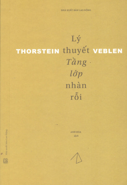 Thorstein Veblen - Lý Thuyết Tầng Lớp Nhàn Rỗi