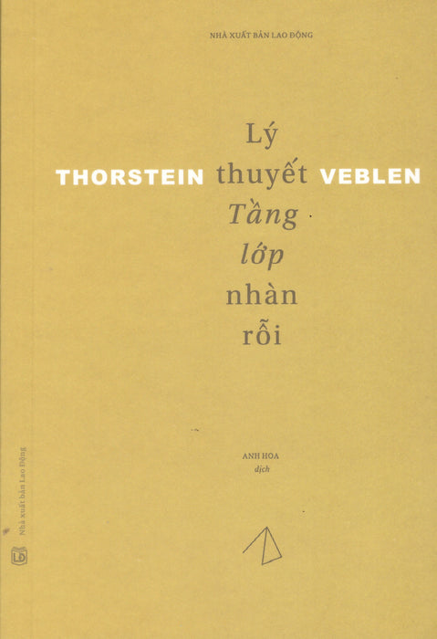 Thorstein Veblen - Lý Thuyết Tầng Lớp Nhàn Rỗi Thorstein Veblen - Lý Thuyết Tầng Lớp Nhàn Rỗi