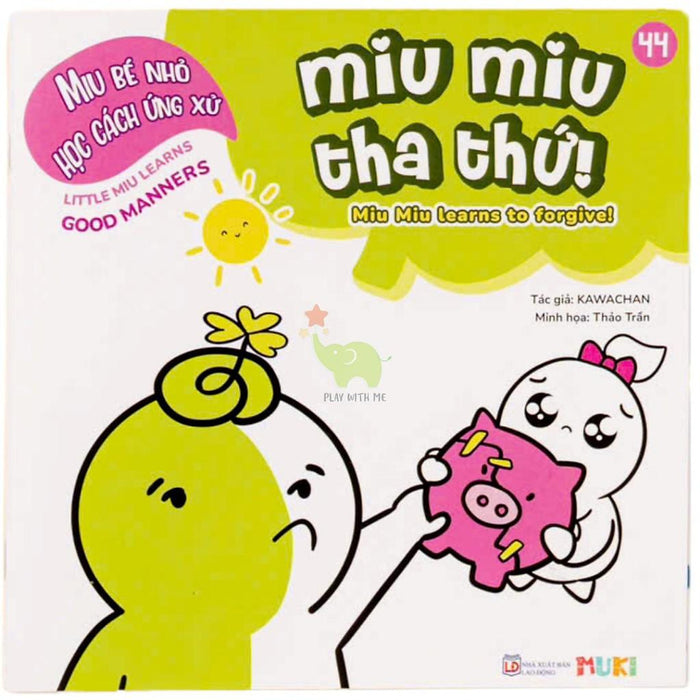 Sách Ehon Miu Bé Nhỏ Học Cách Ứng Xử Song Ngữ - Miu Miu Tha Thứ! Sách Ehon Miu Bé Nhỏ Học Cách Ứng Xử Song Ngữ - Miu Miu Tha Thứ!