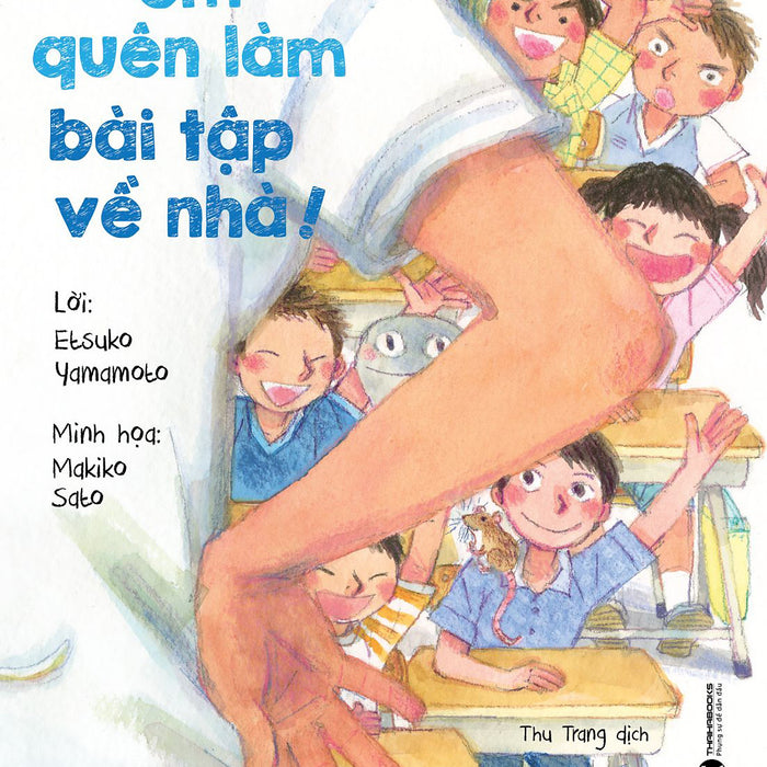 Sách - Thưa Cô, Em Quên Làm Bài Tập Về Nhà Sách - Thưa Cô, Em Quên Làm Bài Tập Về Nhà