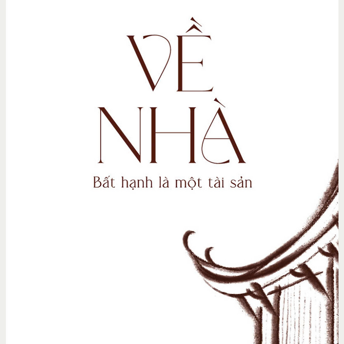 Về Nhà - Bất Hạnh Là Một Tài Sản - Phan Việt - Bản Mới 2024 - Sáng Books Về Nhà - Bất Hạnh Là Một Tài Sản - Phan Việt - Bản Mới 2024 - Sáng Books