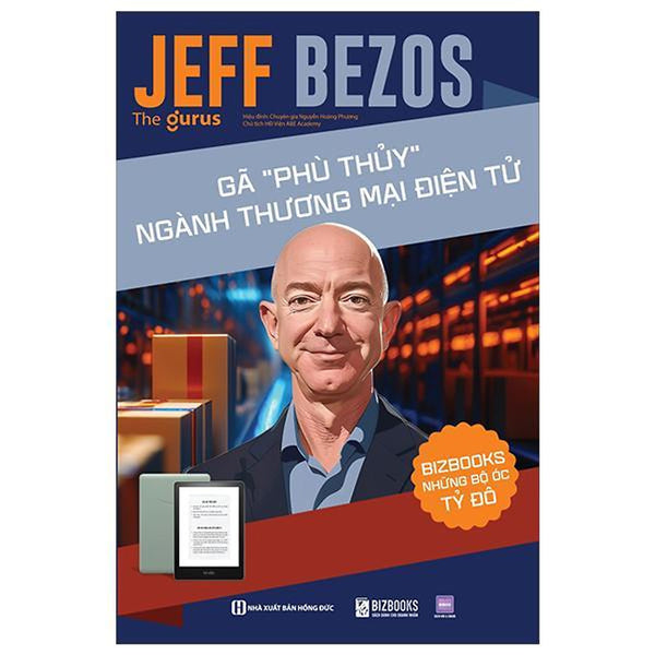 Những Bộ Óc Tỷ Đô - Jeff Bezos - Gã "Phù Thủy" Ngành Thương Mại Điện Tử - Bản Quyền