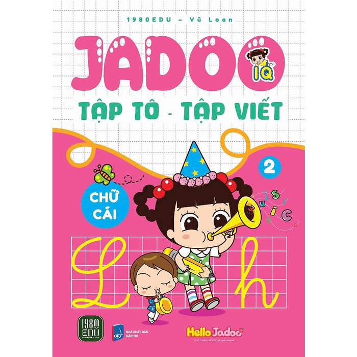 Jadoo Tập Tô - Tập Viết: Chữ Cái 2 Jadoo Tập Tô - Tập Viết: Chữ Cái 2