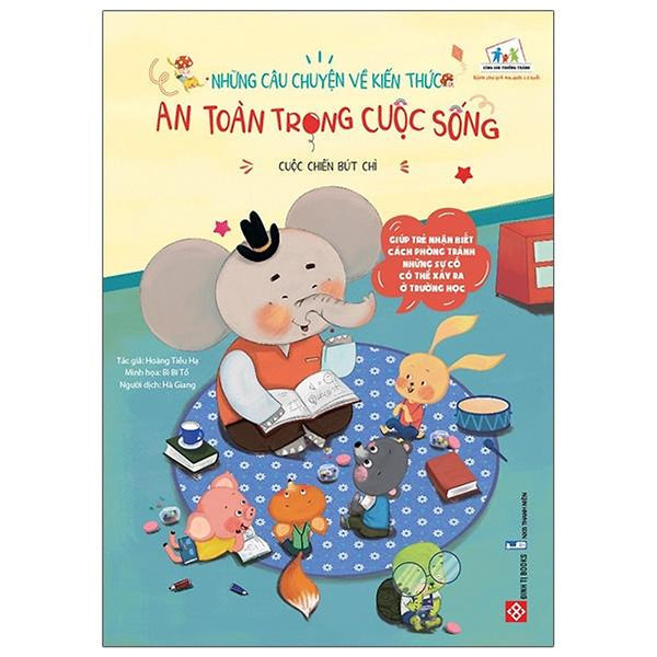 Sách Những Câu Truyện Về Kiến Thức An Toàn Trong Cuộc Sống - Cuộc Chiến Bút Chì