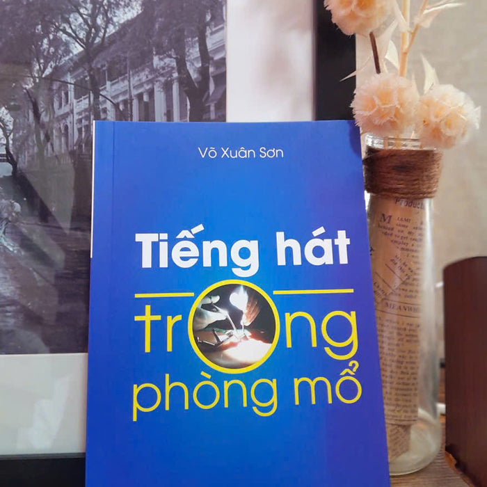 Tiếng Hát Trong Phòng Mổ Tiếng Hát Trong Phòng Mổ