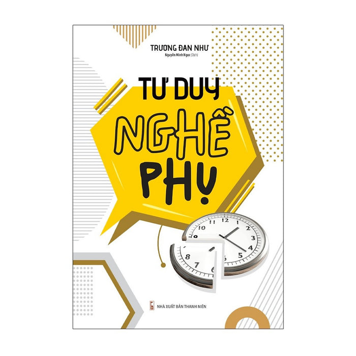 Cuốn Sách Giúp Định Hướng Bản Thân: Tư Duy Nghề Phụ Cuốn Sách Giúp Định Hướng Bản Thân: Tư Duy Nghề Phụ