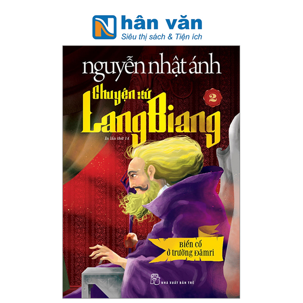 Chuyện Xứ Lang Biang - Tập 2 - Biến Cố Ở Trường Đămri (Tái Bản 2023)