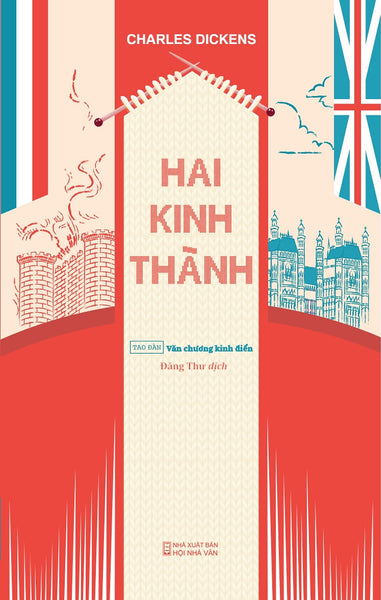 Hai Kinh Thành (Tb 2024) - Tác Giả Charles Dickens - Tao Đàn Xuất Bản