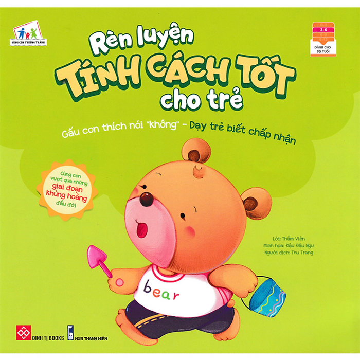 Rèn Luyện Tính Cách Tốt Cho Trẻ - Gấu Con Thích Nói Không - Dạy Trẻ Biết Chấp Nhận Rèn Luyện Tính Cách Tốt Cho Trẻ - Gấu Con Thích Nói Không - Dạy Trẻ Biết Chấp Nhận