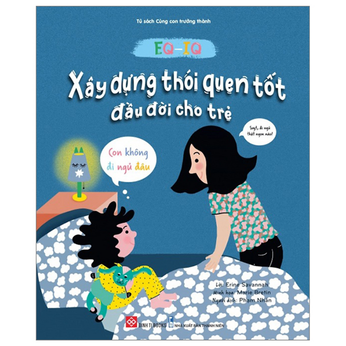 Eq-Iq - Xây Dựng Thói Quen Tốt Đầu Đời Cho Trẻ - Con Không Đi Ngủ Đâu Eq-Iq - Xây Dựng Thói Quen Tốt Đầu Đời Cho Trẻ - Con Không Đi Ngủ Đâu