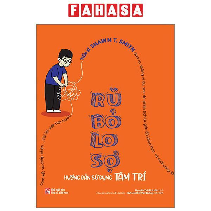 Rũ Bỏ Lo Sợ - Hướng Dẫn Sử Dụng Tâm Trí Rũ Bỏ Lo Sợ - Hướng Dẫn Sử Dụng Tâm Trí