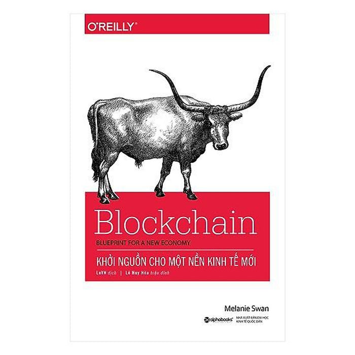 Blockchain - Khởi Nguồn Cho Một Nền Kinh Tế Mới - Bản Quyền Blockchain - Khởi Nguồn Cho Một Nền Kinh Tế Mới - Bản Quyền