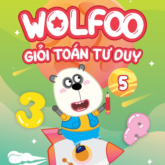 Wolfoo Giỏi Toán Tư Duy 5 Wolfoo Giỏi Toán Tư Duy 5
